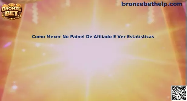 Como Mexer No Painel De Afiliado E Ver Estatísticas Bronze Bet