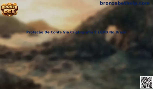 Proteção de conta via criptografia e LGPD no Brasil