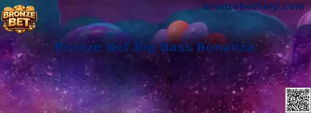 Imagem ilustrativa de Bronze Bet Big Bass Bonanza