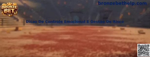 Dicas De Controle Emocional E Gestão De Risco na Bronze Bet