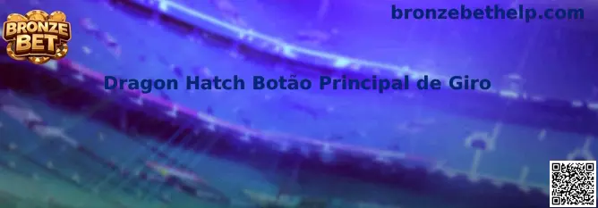 Dragon Hatch Botão Principal de Giro