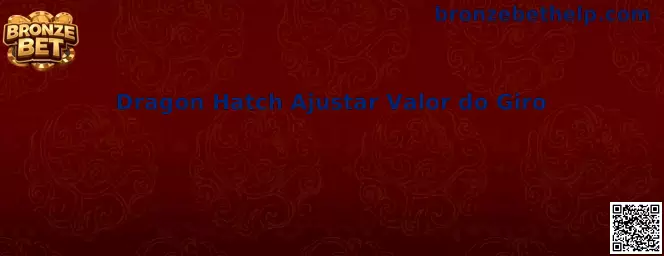 Dragon Hatch Ajustar Valor do Giro