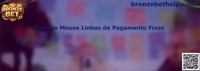 Fortune Mouse Linhas de Pagamento Fixas