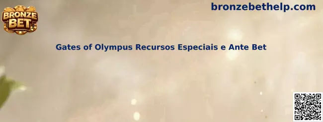Gates of Olympus Recursos Especiais e Ante Bet