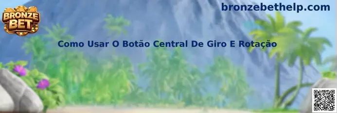 Como Usar O Botão Central De Giro E Rotação
