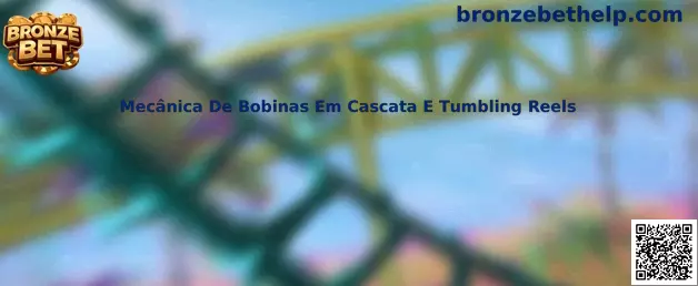 Mecânica De Bobinas Em Cascata E Tumbling Reels