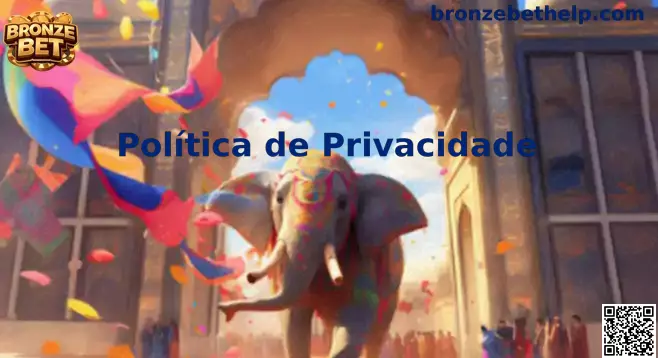 Política de Privacidade Bronze Bet