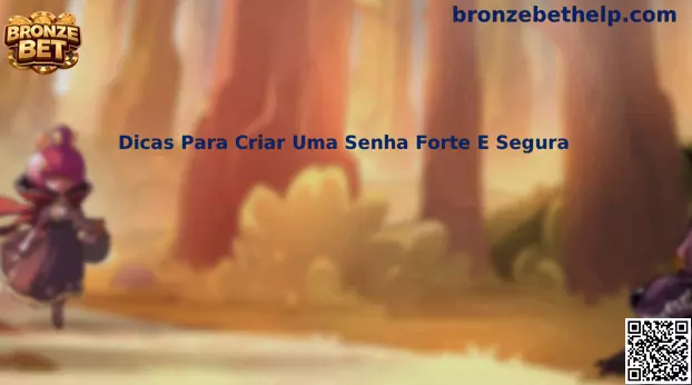 Dicas para criar uma senha forte e segura